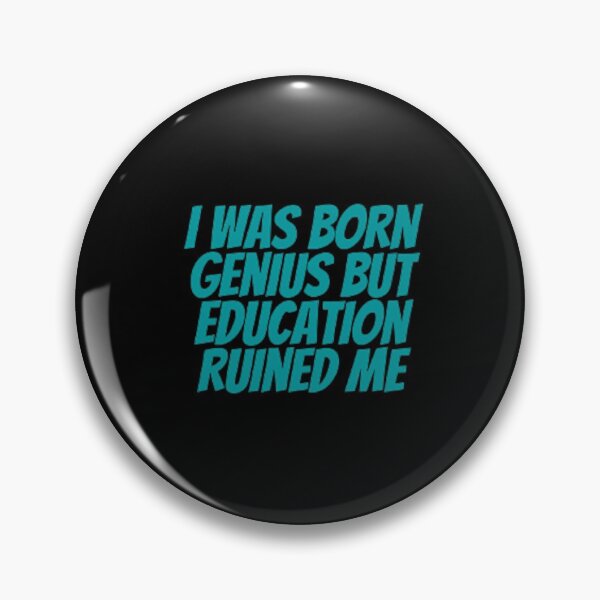 Item preview, Education Ruined Me designed and sold by Artistive.
