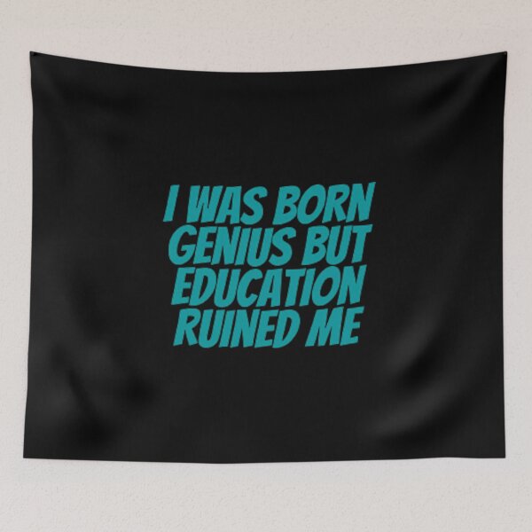 Item preview, Education Ruined Me designed and sold by Artistive.