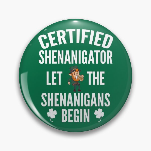 Item preview, Certified Shenanigator let the shenanigans begin Saint Patricks Day designed and sold by Piztees.