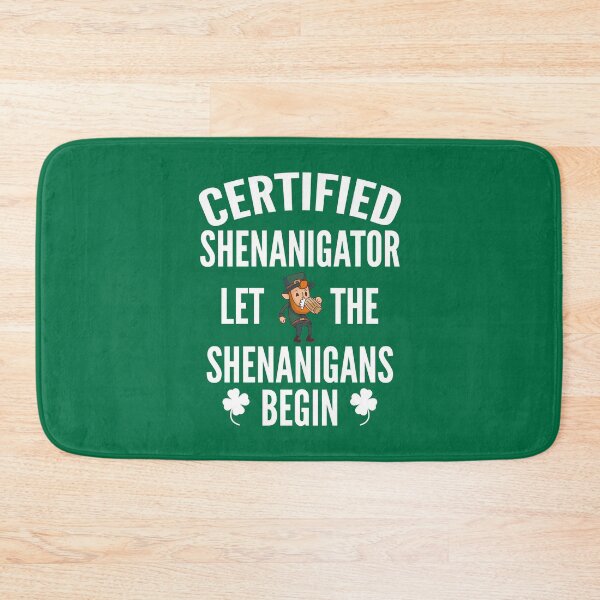 Item preview, Certified Shenanigator let the shenanigans begin Saint Patricks Day designed and sold by Piztees.