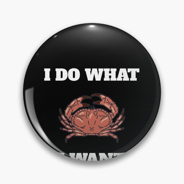 Item preview, I Do What I Want Funny Crap designed and sold by Salvadax.