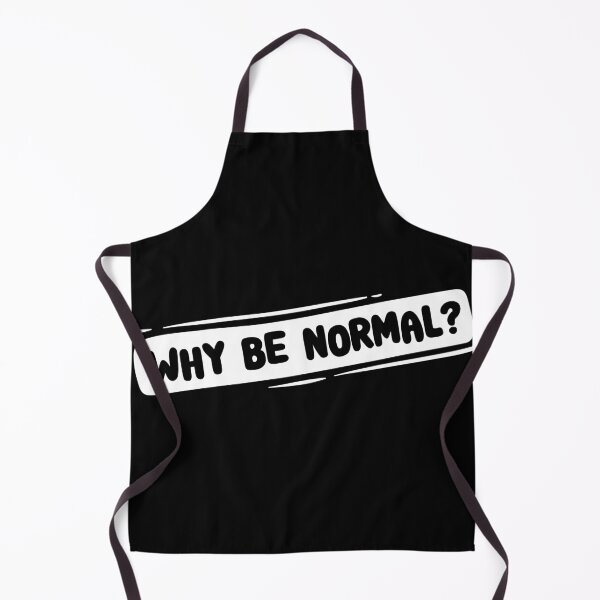 Item preview, Why be normal? designed and sold by TakeiteasySH ⭐⭐⭐⭐⭐.