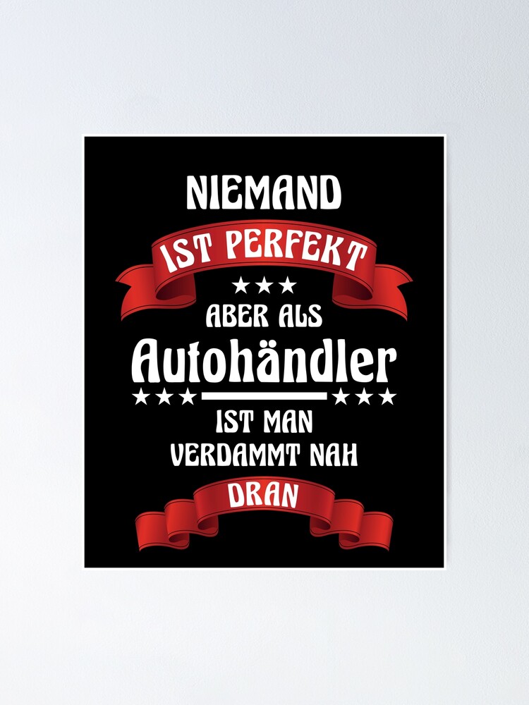 Poster mit Autohändler Autoverkäufer für im und export Verkäufer Spruch  von rico-09