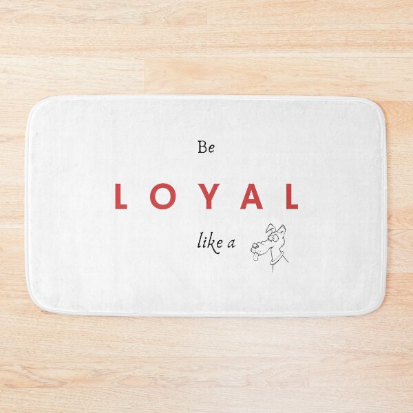Item preview, Be Loyal Like A Dog  designed and sold by Tai Tai.