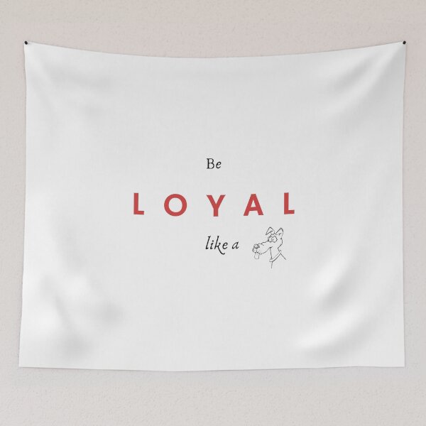 Item preview, Be Loyal Like A Dog  designed and sold by Tai Tai.