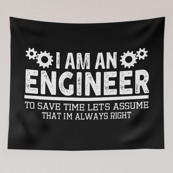 Item preview, I Am An Engineer To Save Time I'm Always Right Funny  designed and sold by Theobsessed01.