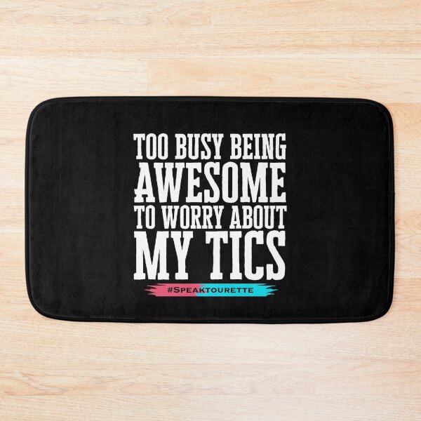 Item preview, Too Busy Being Awesome To Worry About My Tics. Tourette Syndrome, Tourette’s Awareness  designed and sold by MJDezigns.