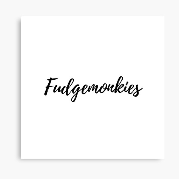 Fudgemonkies Sticker Quote Canvas Print