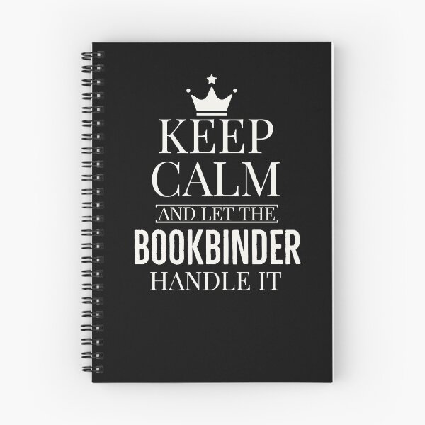 Item preview, Keep Calm and let the Bookbinder Handle it designed and sold by AwesomeWorld1.