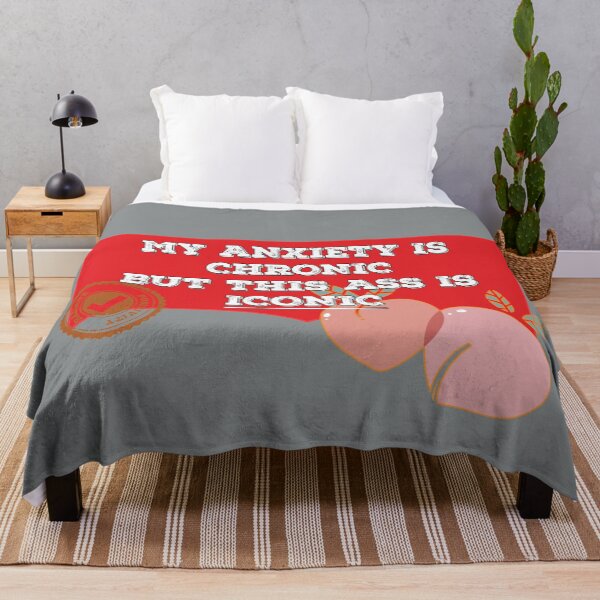 Item preview, My anxiety is Chronic but this ass is Iconic Peachy designed and sold by johnanderson23.