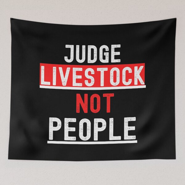 Item preview, Livestock Show Judge Livestock Not People designed and sold by Johan Liebert.