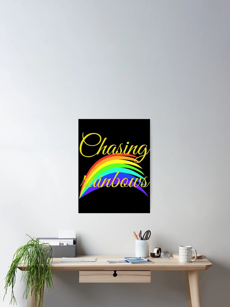 Thumbnail 2 of 3, Poster, Chasing rainbows, pattern, quote. designed and sold by Rui Valverde.