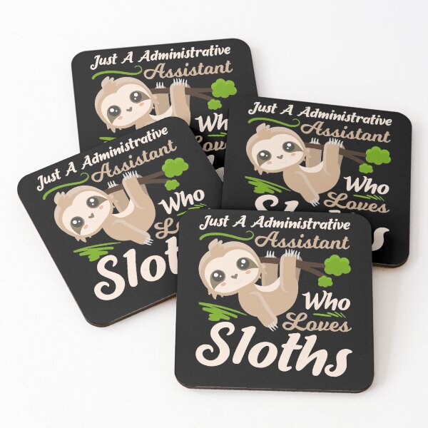 Item preview, Just an administrative assistant that loves sloths  designed and sold by mermaidselina.