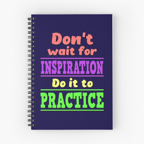 Item preview, Do not wait for inspiration. Do it to practice. designed and sold by reIntegration.