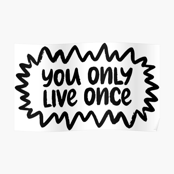 The Strokes You Only Live Once Posters Redbubble
