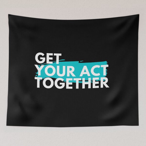 Item preview, Get Your Act Together, Funny Gift. designed and sold by PrettyAmazing.