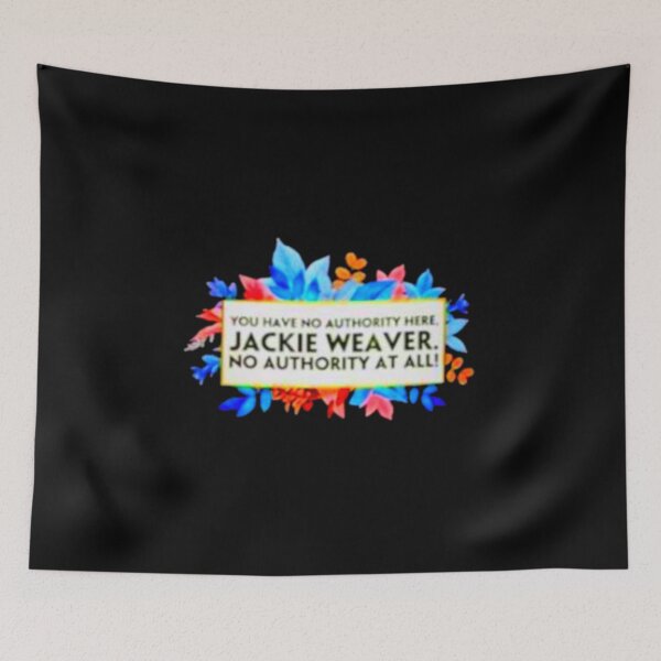 Item preview, You Have No Authority Here Jackie Weaver designed and sold by shoping10.