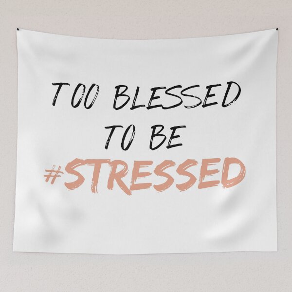 Item preview, Too blessed to be Stressed Hashtag designed and sold by johnanderson23.