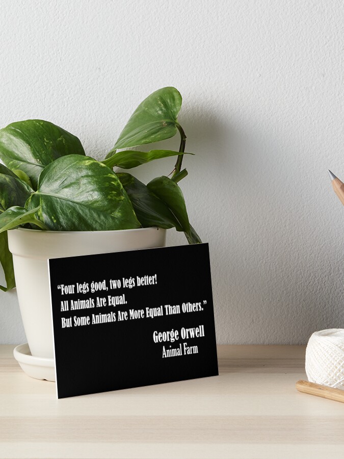 Orwell Animal Farm quote Art Board Print for Sale by likebakerdo