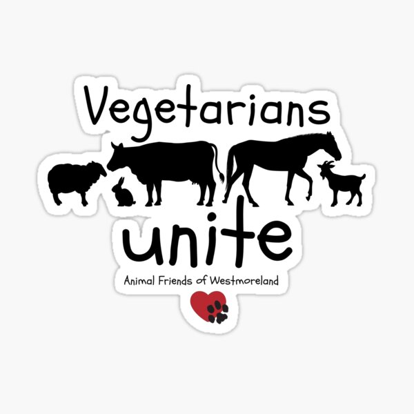 Vegetarians unite BLACK | funny vegetarian tshirt | Plant Based | Animals | Farm Animals | Benefits AFW Farm Sanctuary Sticker