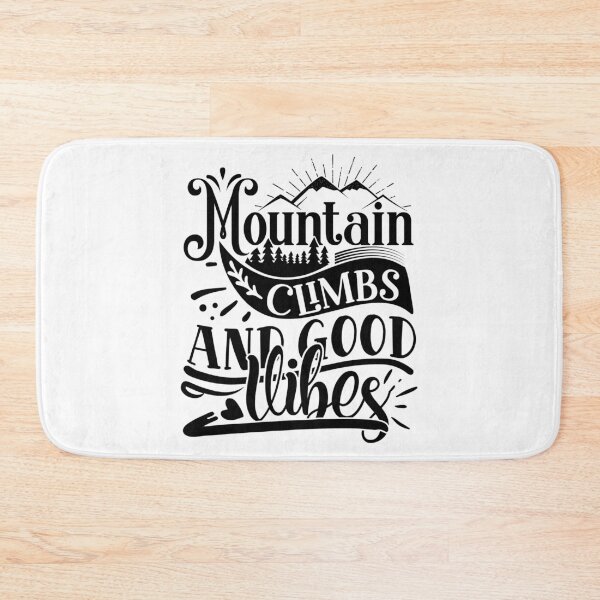 Item preview, Mountaineering saying: mountain climbs and good vibes designed and sold by Raeolus.