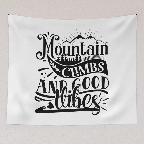 Item preview, Mountaineering saying: mountain climbs and good vibes designed and sold by Raeolus.