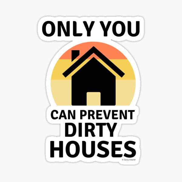 Item preview, Prevent Dirty Houses Fun Cleaning Lady Gifts designed and sold by SavvyCleaner.