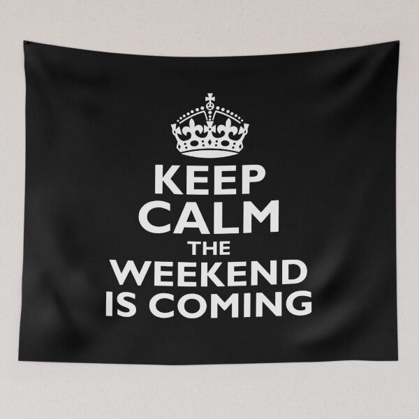 Item preview, Keep Calm The Weekend Is Coming designed and sold by Printend _.