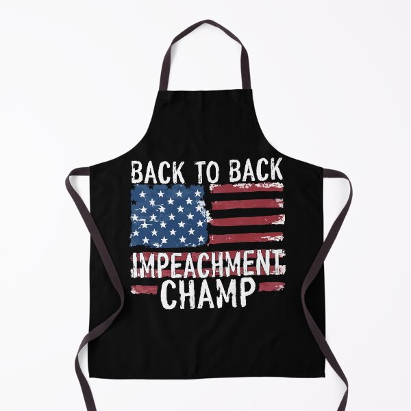 Item preview, Back to Back Impeachment Champ designed and sold by OzyManDiaS90.
