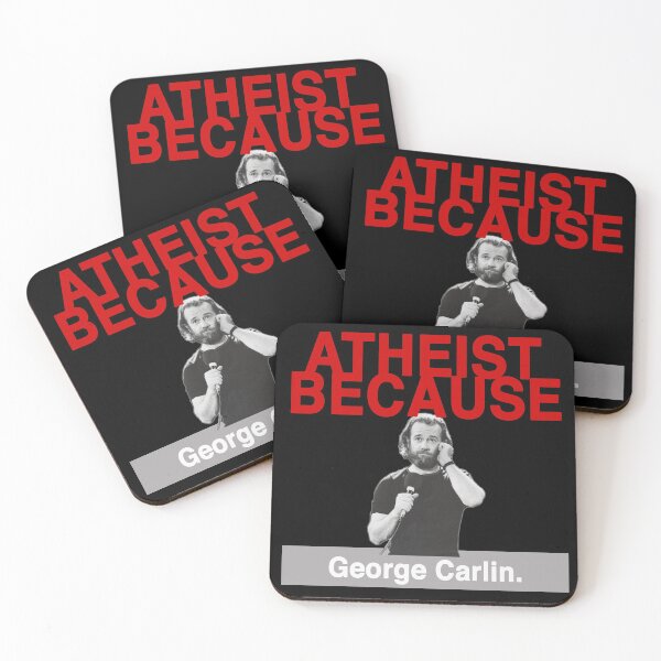 Item preview, Atheist Because: George Carlin. designed and sold by AtheistBecause.