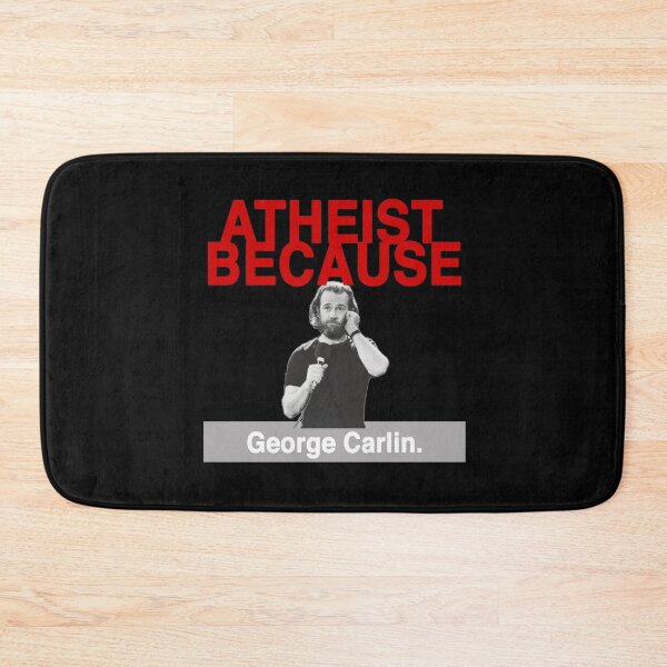 Item preview, Atheist Because: George Carlin. designed and sold by AtheistBecause.