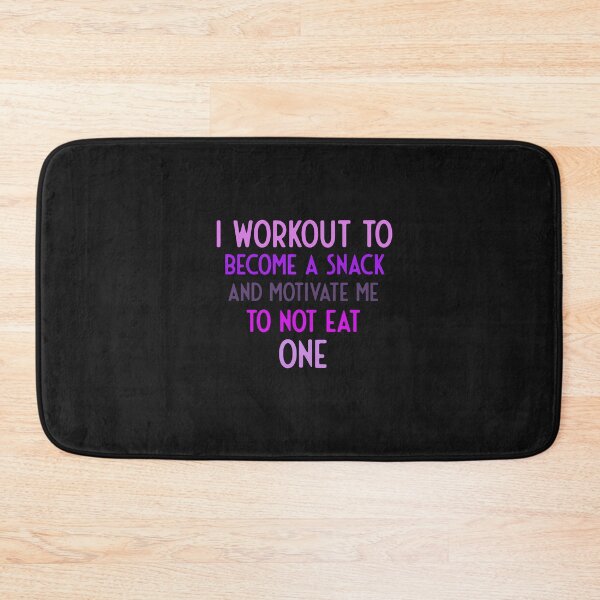 Item preview, I Workout To Become A Snack And Motivate Me To Not Eat One designed and sold by Danny Slebodnick.