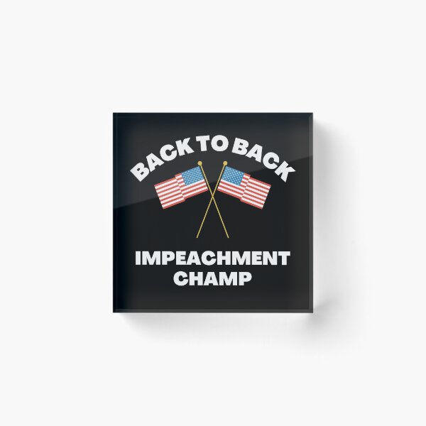 Item preview, Back To Back Impeachment Champ Acquitted designed and sold by Sutra-Lotus-Co.