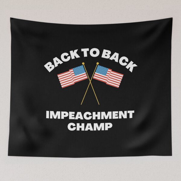 Item preview, Back To Back Impeachment Champ Acquitted designed and sold by Sutra-Lotus-Co.