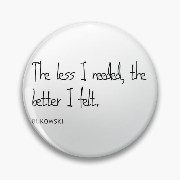 Item preview, The less I needed, the better I felt designed and sold by alexsosa.
