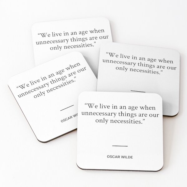 Item preview, Oscar Wilde - We live in an age when unnecessary things are our only necessities. designed and sold by SocraticQuotes.