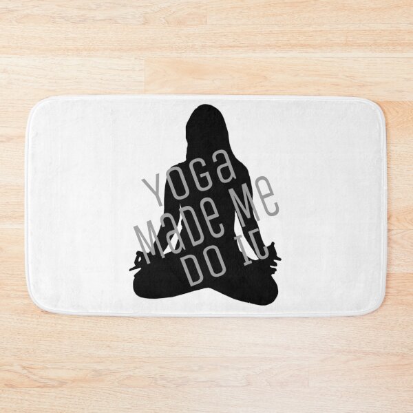 Item preview,  Yoga made me do it shirt for girls, yoga made me do it phone cases, yoga made me do it duffle bag, yoga made me do it makes, yoga made me do it Bath mat , yoga made me do it leggings   designed and sold by Poussyarts.