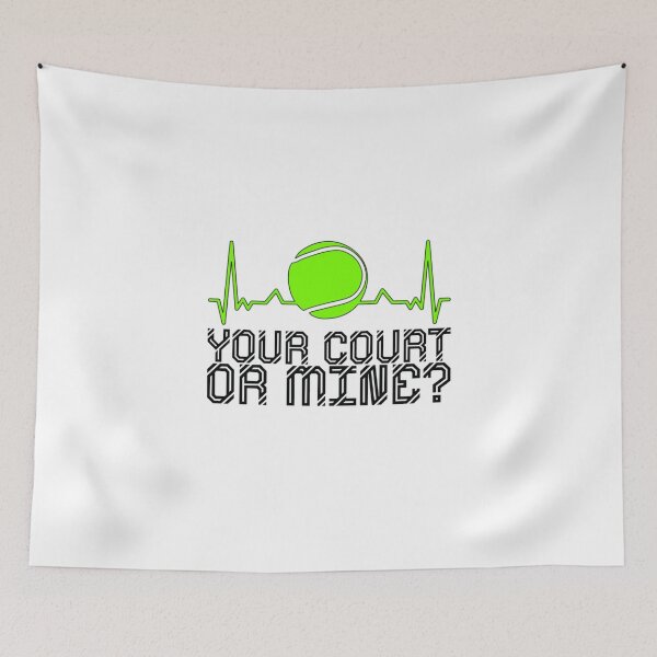 Item preview, Your court or mine? desgin for a tennis player designed and sold by ChristopherIBK.