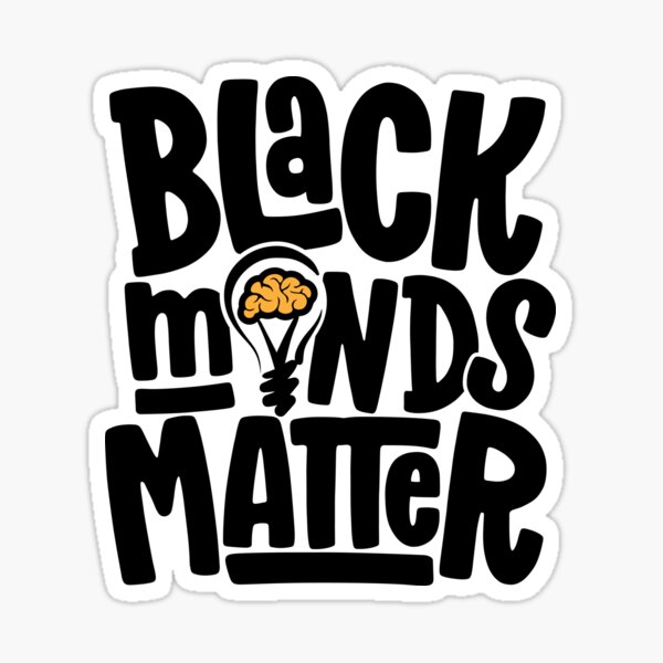 Black Minds Matter Sticker