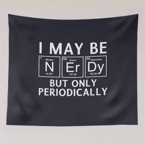 Item preview, Nerd Nerdy Chemistry Geek Chemist Science Pun Periodic Table Humor designed and sold by sillyquestions.