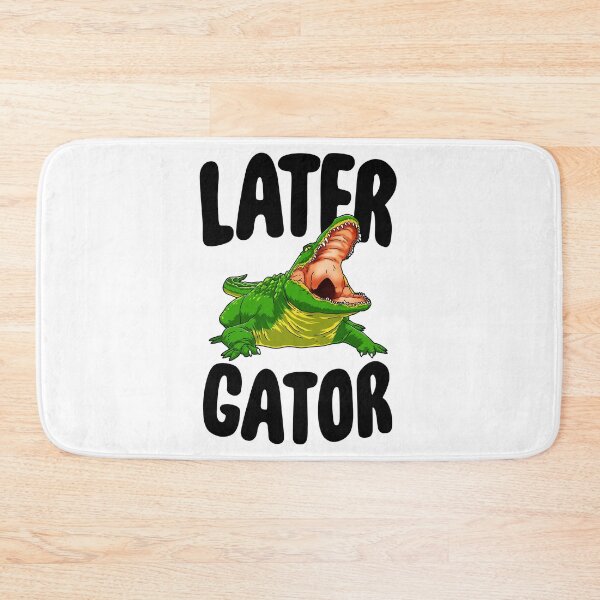 Item preview, Later Gator Alligator designed and sold by Bendthetrend.