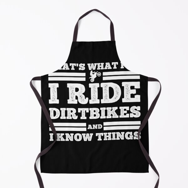 Item preview, Thats What I Do I Ride Dirtbikes And I Know Things designed and sold by starider.