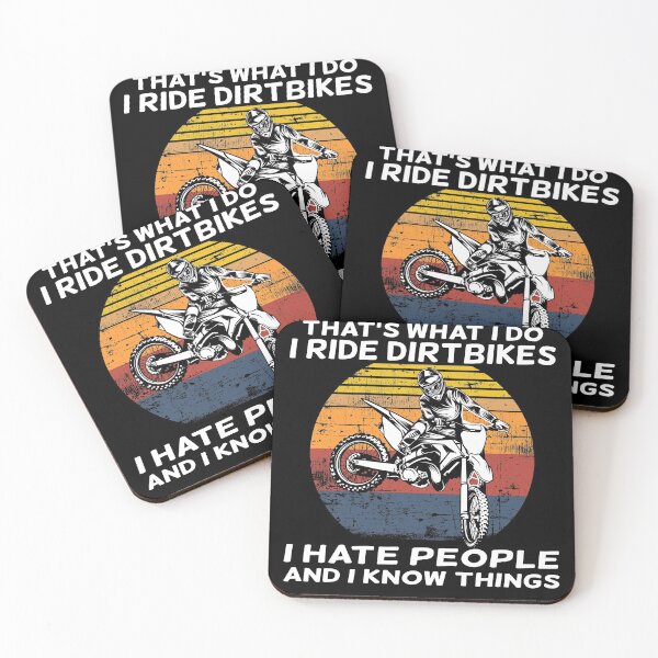 Item preview, Thats What I Do I Ride Dirtbikes I Hate People And I Know Things designed and sold by starider.