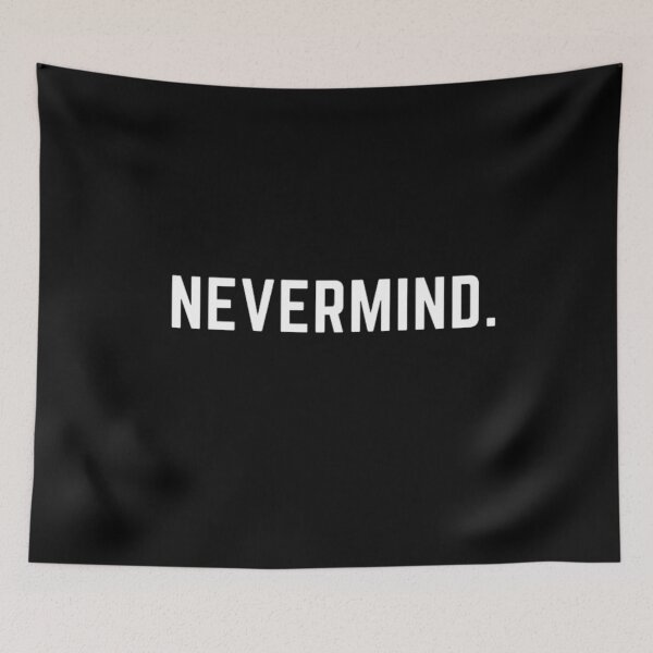 Item preview, Get your act together "NEVERMIND" sarcastic quote sticker [P-Q 121B][762] designed and sold by HIPNOTIZAR  CRAFTS.