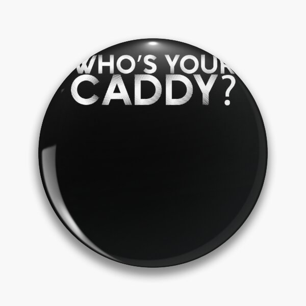 Item preview, Who’s your caddy? Design for a golf swinger golfer designed and sold by ChristopherIBK.
