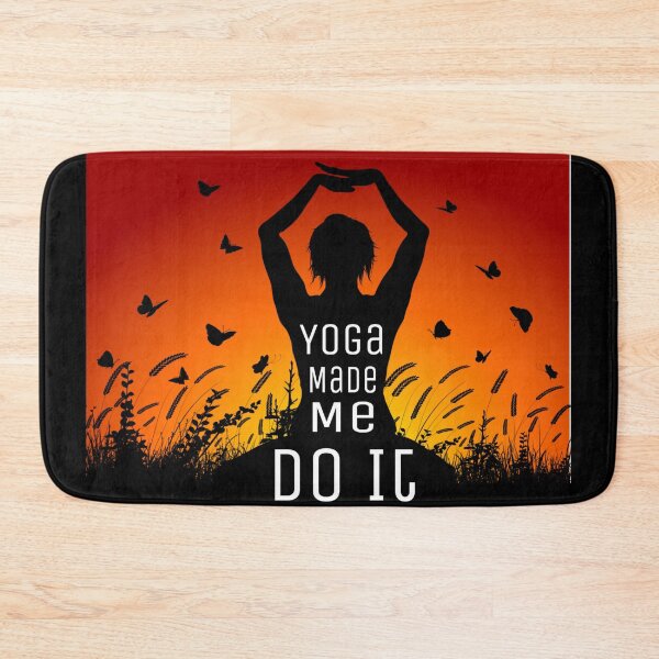 Item preview, Yoga made me do it shirt for girls, yoga made me do it phone cases, yoga made me do it duffle bag, yoga made me do it makes, yoga made me do it Bath mat , yoga made me do it leggings   designed and sold by Poussyarts.