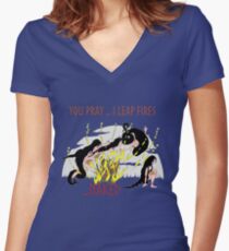 You pray...I Leap Fires ...Naked Women's Fitted V-Neck T-Shirt