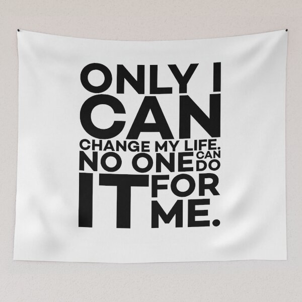 Item preview, Only I can change my life motto designed and sold by Creativeart1974.