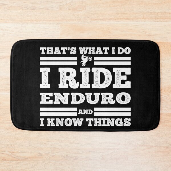Item preview, Thats What I Do I Ride Enduro And I Know Things designed and sold by starider.
