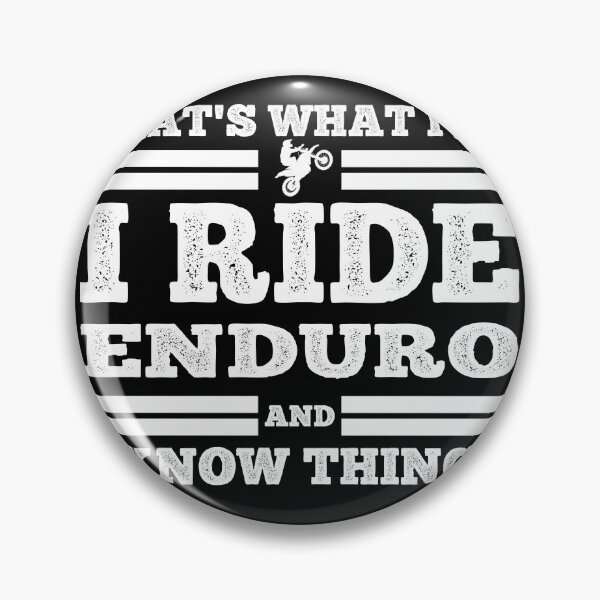 Item preview, Thats What I Do I Ride Enduro And I Know Things designed and sold by starider.